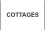 COTTAGES